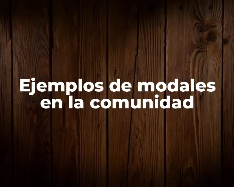Ejemplos de modales en la comunidad