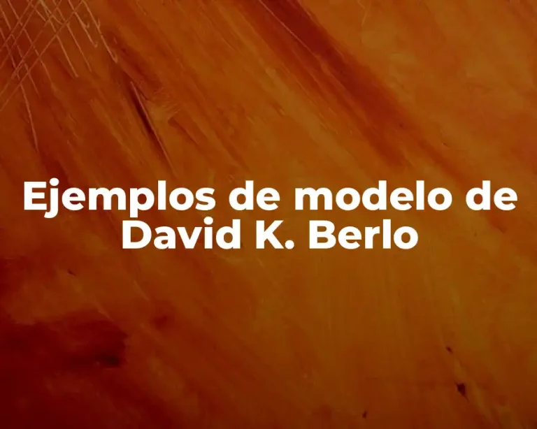 Ejemplos de modelo de David K. Berlo