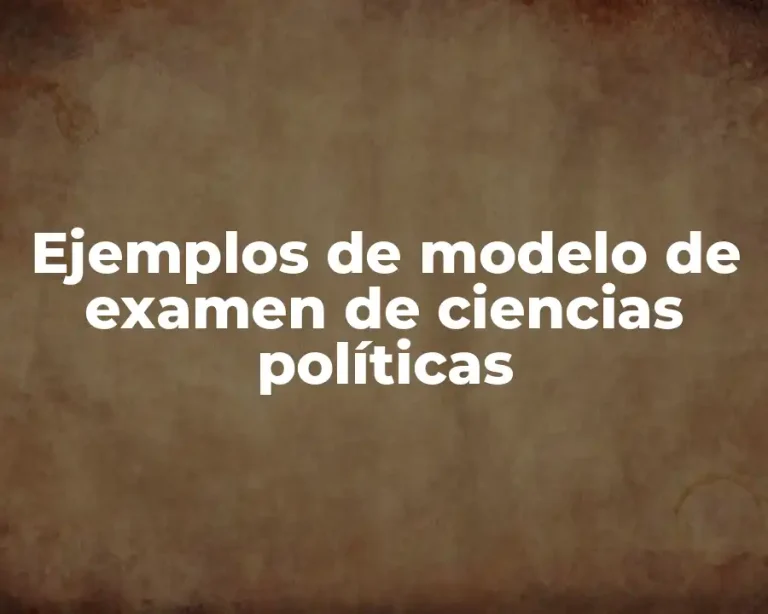 Ejemplos de modelo de examen de ciencias políticas