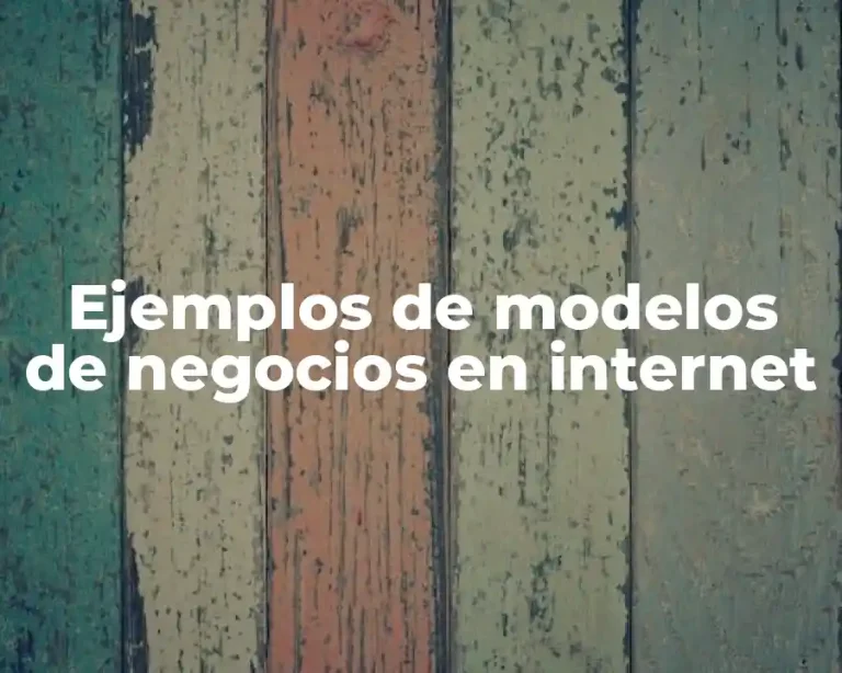 Ejemplos de modelos de negocios en internet