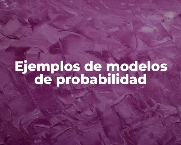 Ejemplos de modelos de probabilidad