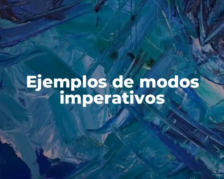 Ejemplos de modos imperativos