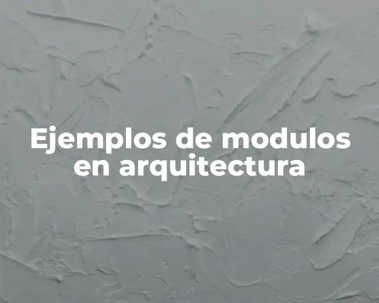 Ejemplos de modulos en arquitectura