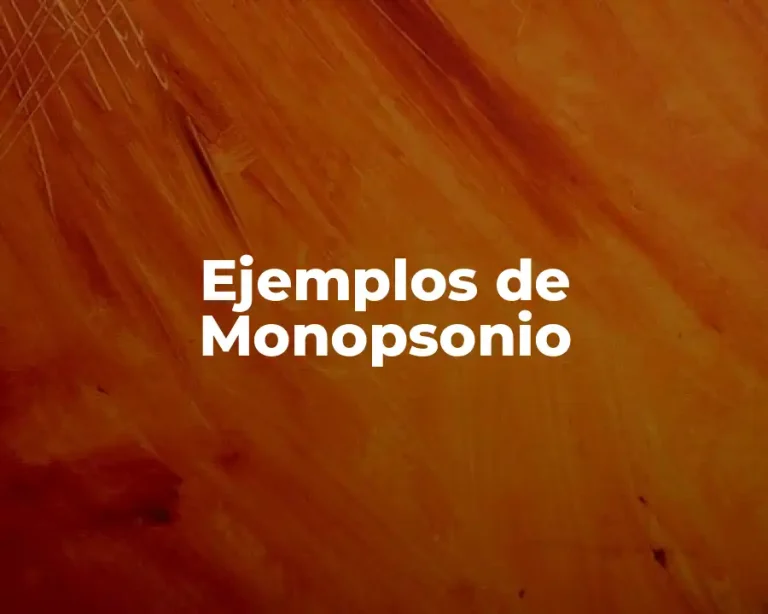 Ejemplos de Monopsonio