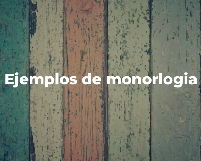 Ejemplos de monorlogia