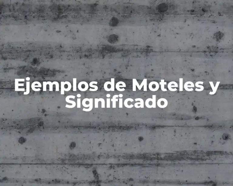 Ejemplos de Moteles y Significado