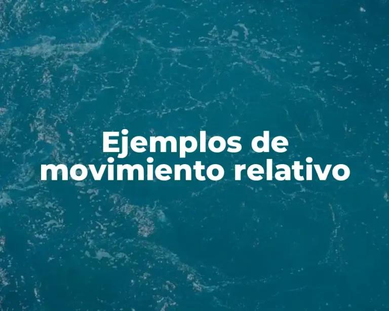 Ejemplos de movimiento relativo