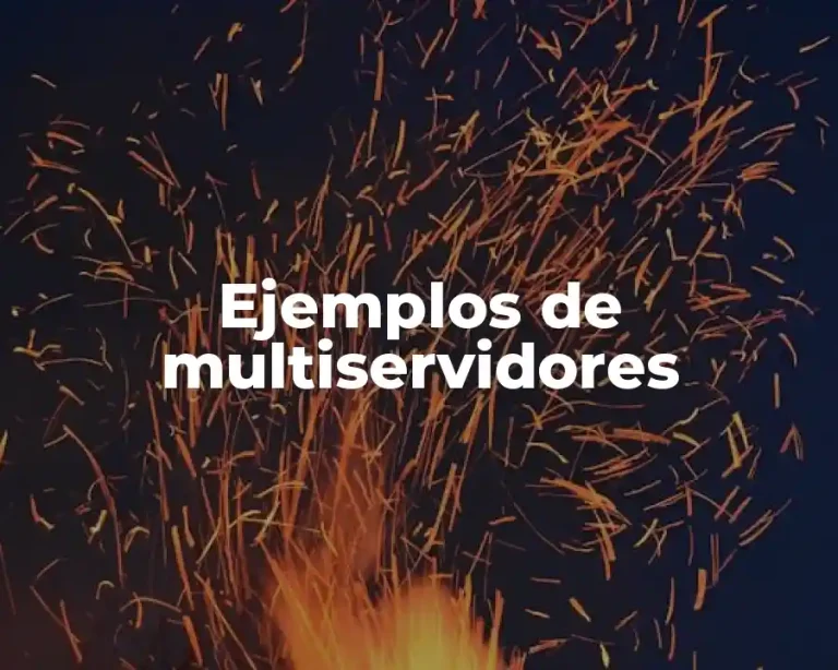 Ejemplos de multiservidores