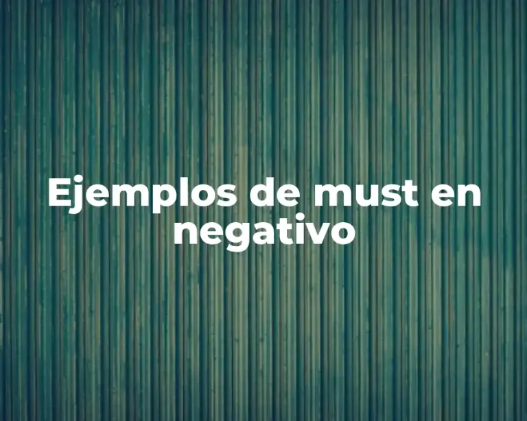 Ejemplos de must en negativo