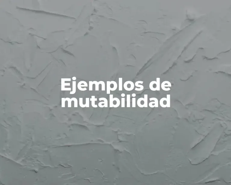 Ejemplos de mutabilidad