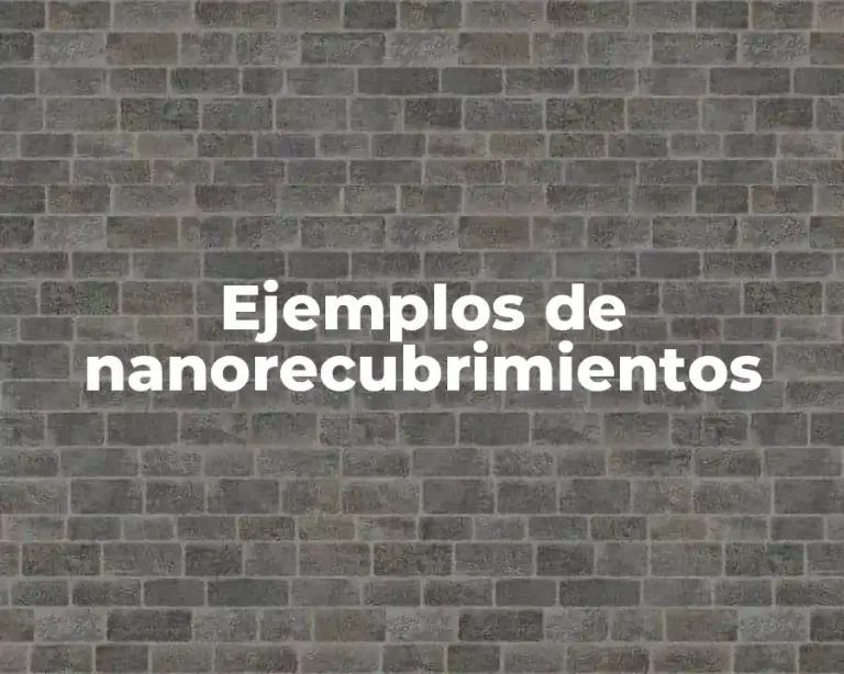 Ejemplos de nanorecubrimientos