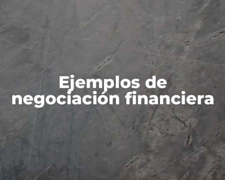 Ejemplos de negociación financiera