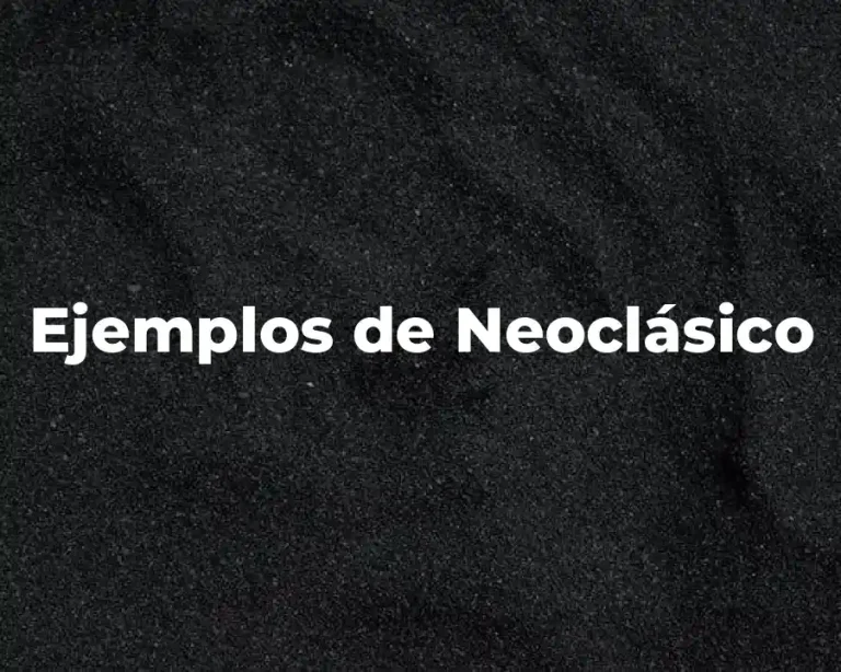 Ejemplos de Neoclásico