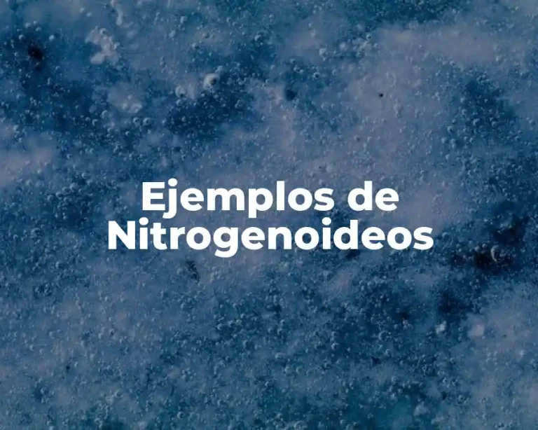 Ejemplos de Nitrogenoideos