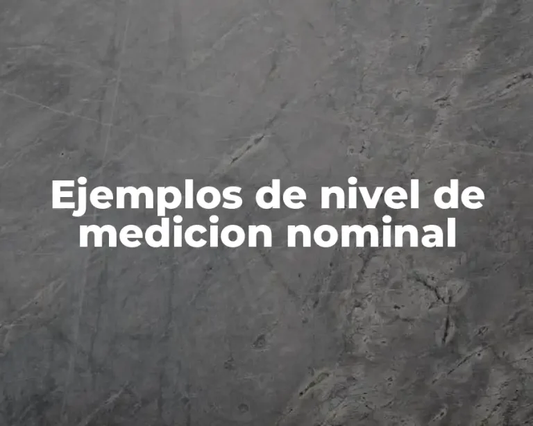 Ejemplos de nivel de medicion nominal