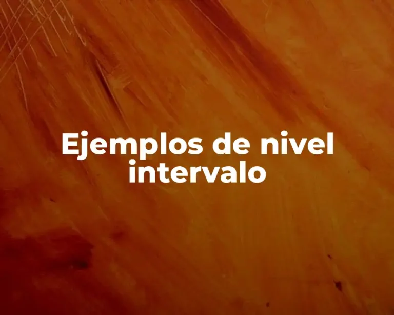 Ejemplos de nivel intervalo