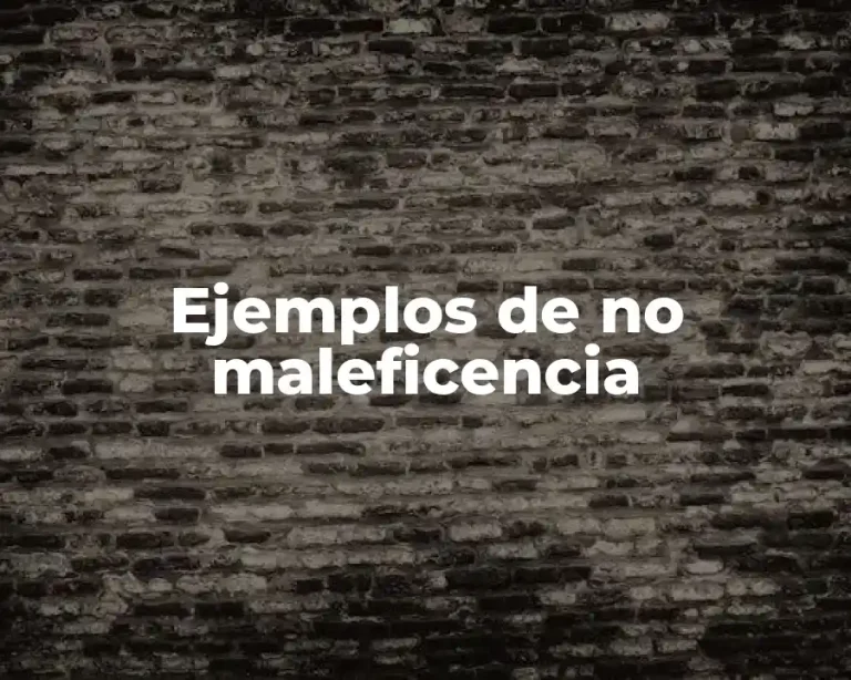 Ejemplos de no maleficencia