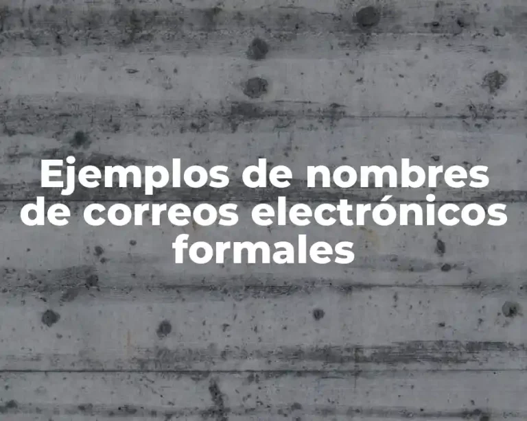 Ejemplos de nombres de correos electrónicos formales
