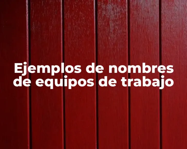 Ejemplos de nombres de equipos de trabajo