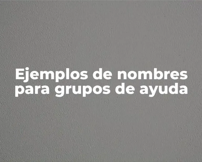 Ejemplos de nombres para grupos de ayuda