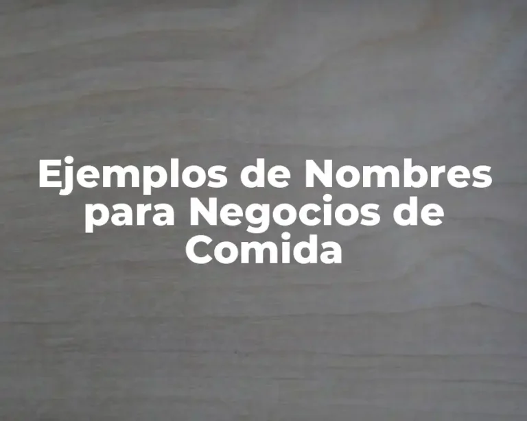 Ejemplos de Nombres para Negocios de Comida