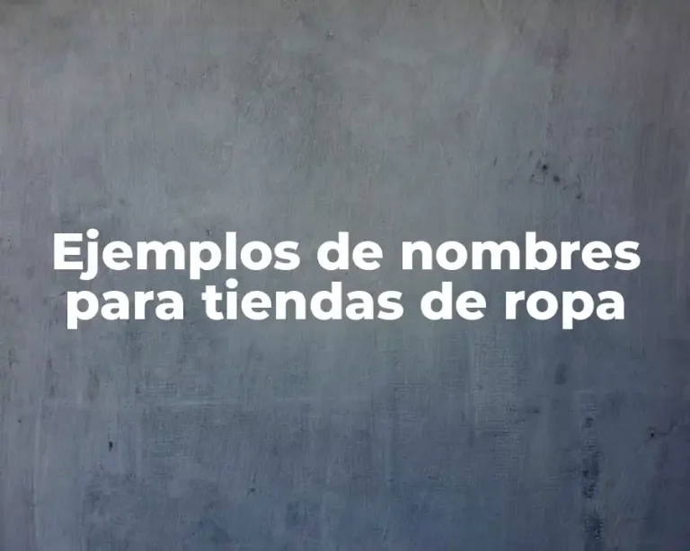 Ejemplos de nombres para tiendas de ropa