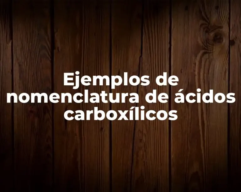 Ejemplos de nomenclatura de ácidos carboxílicos