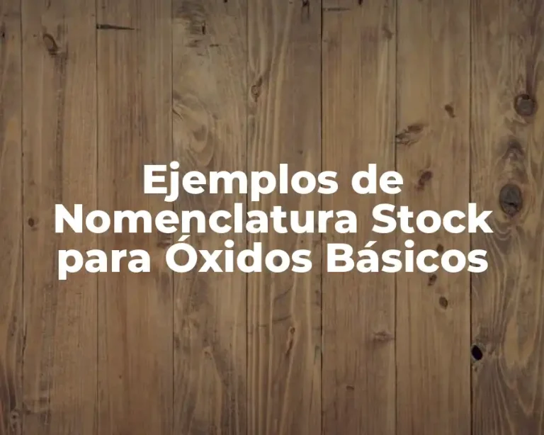 Ejemplos de Nomenclatura Stock para Óxidos Básicos