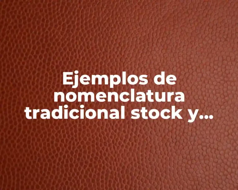 Ejemplos de nomenclatura tradicional stock y sistémica de sales