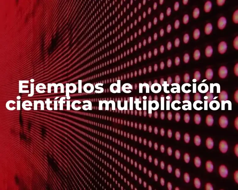 Ejemplos de notación científica multiplicación