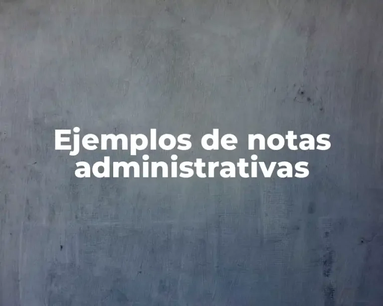 Ejemplos de notas administrativas
