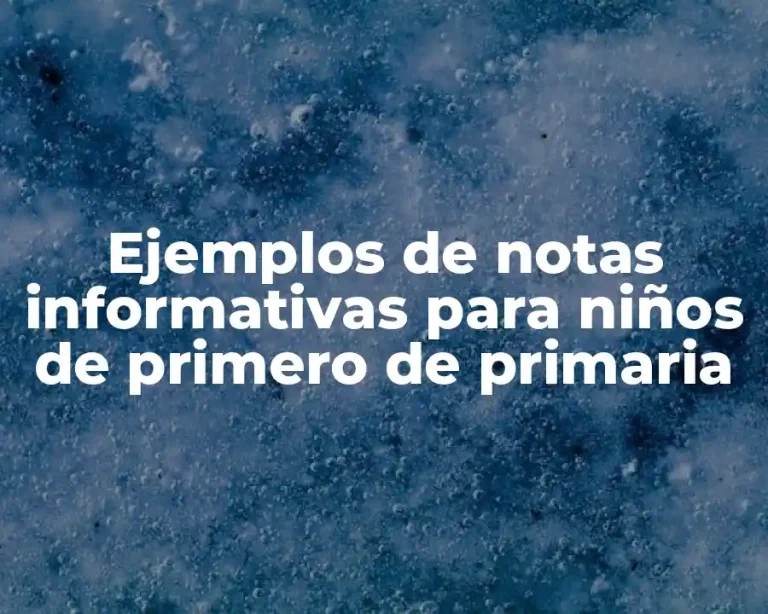 Ejemplos de notas informativas para niños de primero de primaria