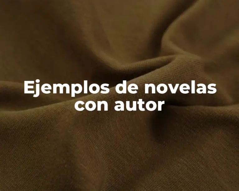 Ejemplos de novelas con autor