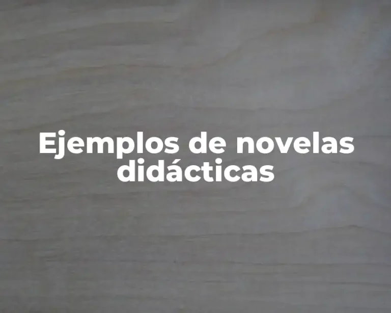 Ejemplos de novelas didácticas