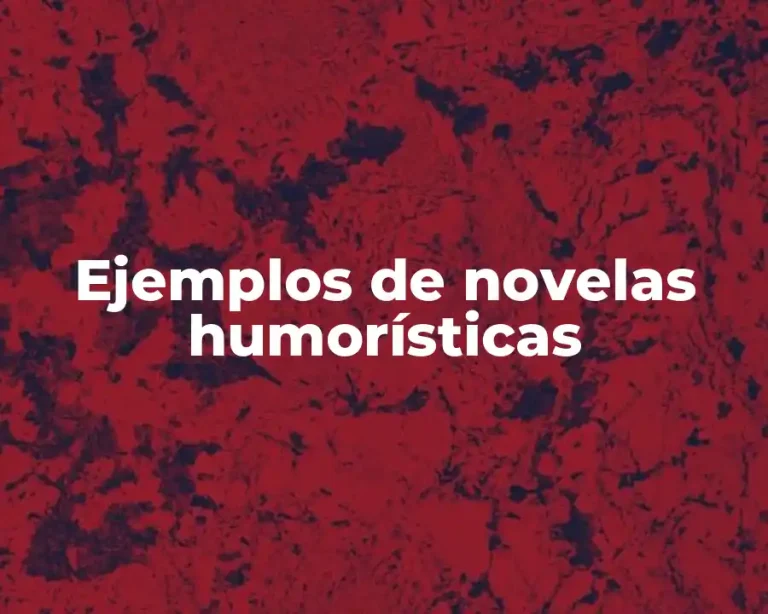 Ejemplos de novelas humorísticas
