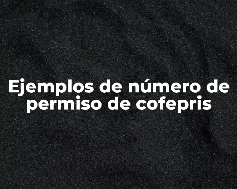 Ejemplos de número de permiso de cofepris
