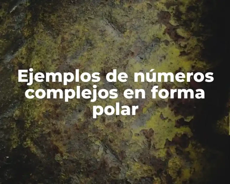 Ejemplos de números complejos en forma polar