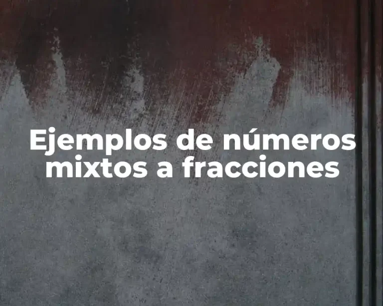 Ejemplos de números mixtos a fracciones