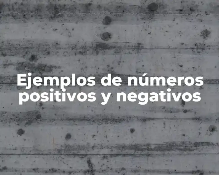 Ejemplos de números positivos y negativos