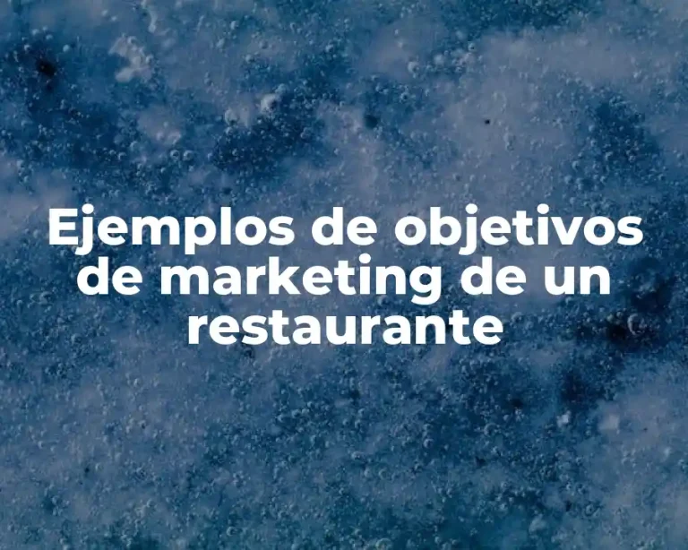Ejemplos de objetivos de marketing de un restaurante