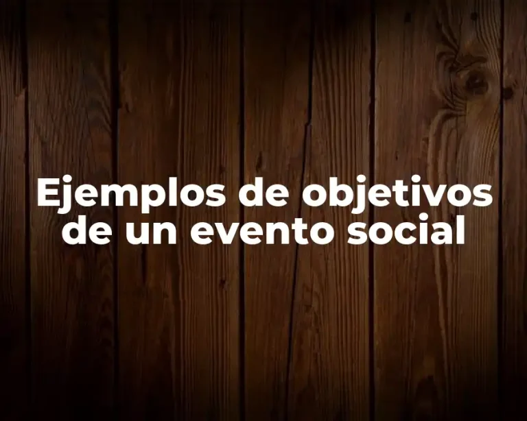 Ejemplos de objetivos de un evento social
