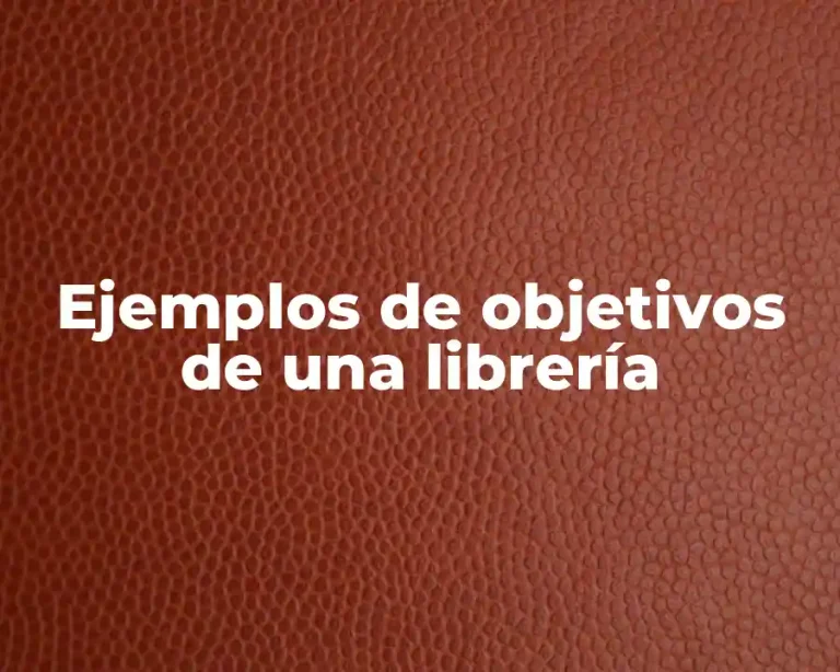 Ejemplos de objetivos de una librería