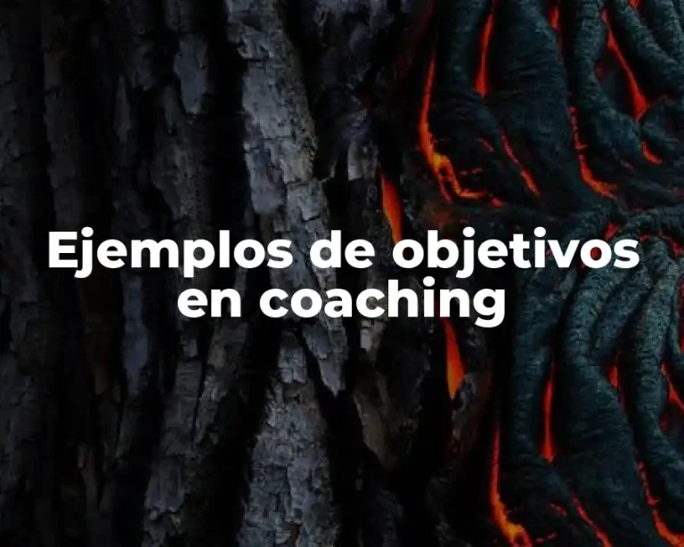 Ejemplos de objetivos en coaching