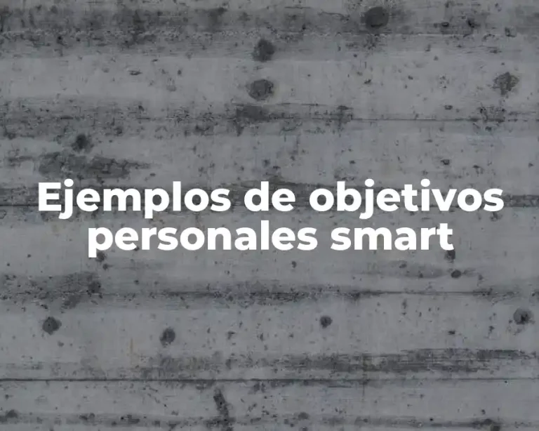 Ejemplos de objetivos personales smart