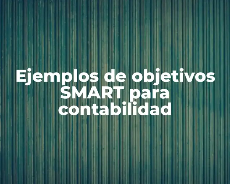Ejemplos de objetivos SMART para contabilidad