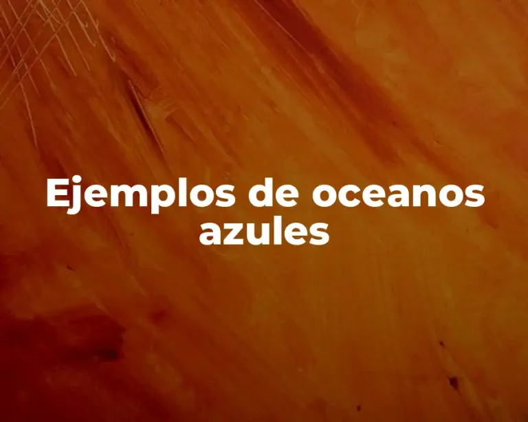 Ejemplos de oceanos azules