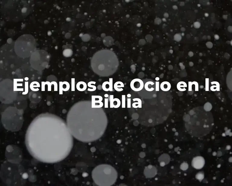Ejemplos de Ocio en la Biblia