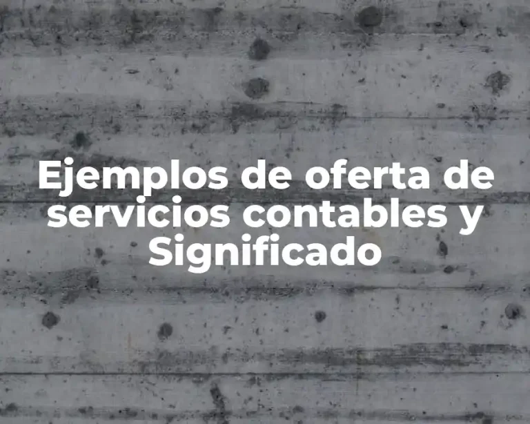 Ejemplos de oferta de servicios contables y Significado