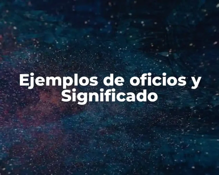Ejemplos de oficios y Significado