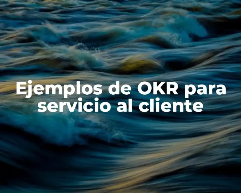 Ejemplos de OKR para servicio al cliente